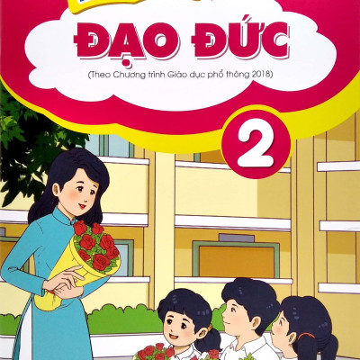 Bài Tập Thực Hành Đạo Đức Lớp 2 (Theo Chương Trình Giáo Dục Phổ Thông 2018)