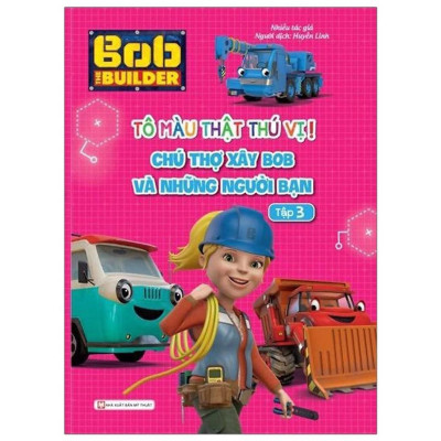 Sách - Tô Màu Thật Thú Vị - Chú Thợ Xây Bob Và Những Người Bạn - Tập 3 - Tân Việt Books