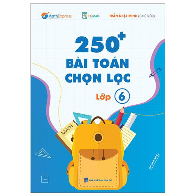 Sách - 250+ Bài Toán Chọn Lọc Lớp 6