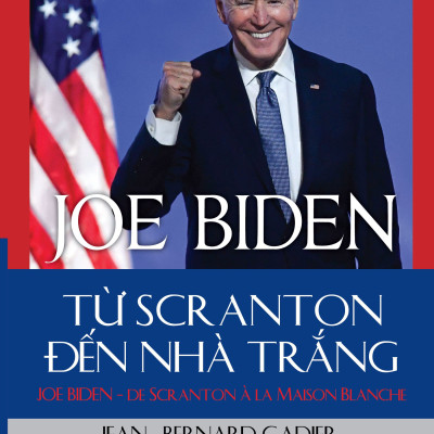 Joe Biden - Từ Scranton đến Nhà Trắng