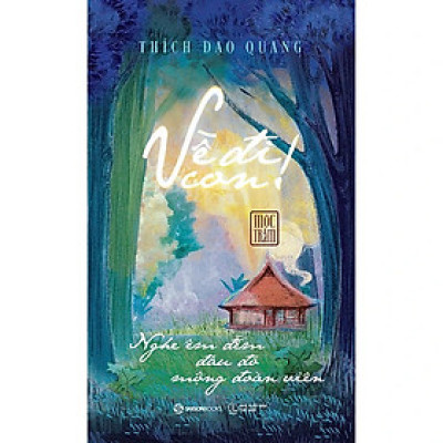 Sách - Về Đi Con - Nghe Êm Đềm Đâu Đó Mộng Đoàn Viên - Mộc Trầm (Thích Đạo Quang)