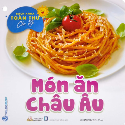 Bách Khoa Toàn Thư Cho Bé - Món Ăn (Bộ 5 cuốn)