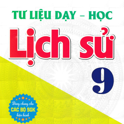 Combo Tư Liệu Dạy - Học: Lịch Sử 9 + Địa Lí 9 (Dùng Chung Cho Các Bộ SGK Hiện Hành) - HA 