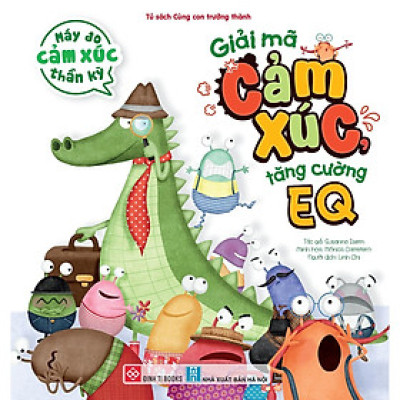 Sách - Máy Đo Cảm Xúc Thần Kỳ - Giải Mã Cảm Xúc, Tăng Cường EQ - Đinh Tị Books