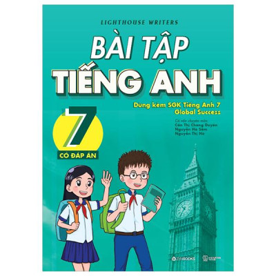 Sách - Bài Tập Tiếng Anh 7 (Có Đáp Án) (Dùng Kèm SGK Tiếng Anh 7 Global Success)