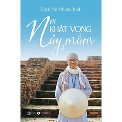 Nơi Khát Vọng Nảy Mầm ( Sách Nghệ Thuật Sống Hạnh Phúc )