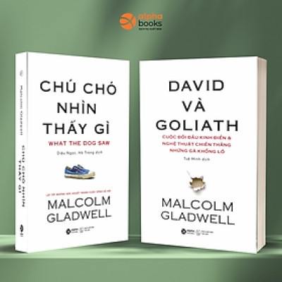 Combo David Và Goliath - Cuộc Đối Đầu Kinh Điển Và Nghệ Thuật Đốn Ngã Những Gã Khổng Lồ + Chú Chó Nhìn Thấy Gì - Lật Tẩy Những Góc Khuất Trong Cuộc Sống Xã Hội (Malcolm Gladwell)