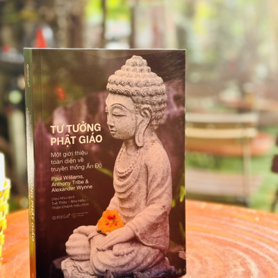 TƯ TƯỞNG PHẬT GIÁO: Một Giới Thiệu Toàn Diện Về Truyền Thống Ấn Độ - Paul Williams - Omega Books