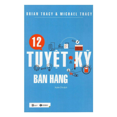12 Tuyệt Kỹ Bán Hàng - Brian Tracy - NXB Lao Động