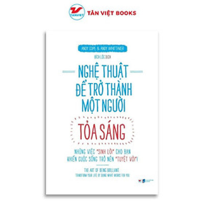 Sách - Nghệ Thuật Để Trở Thành Một Người Tỏa Sáng - Tân Việt Books