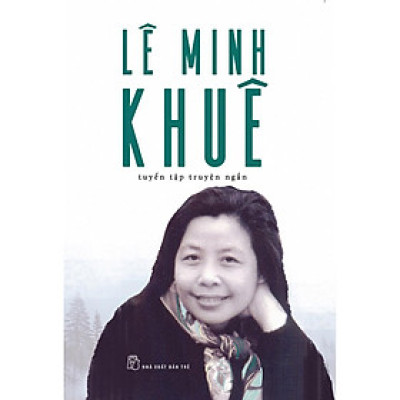Sách-Lê Minh Khuê-Tuyển Tập Truyện Ngắn