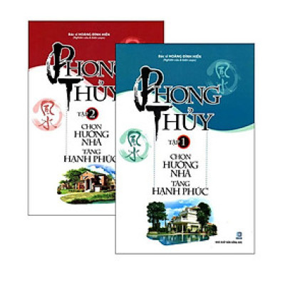  Phong Thủy Chọn Hướng Nhà Tăng Hạnh Phúc (Trọn Bộ 2 Tập)