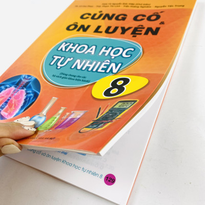 Sách - Củng Cố và Ôn Luyện Khoa Học Tự Nhiên Lớp 8 - Dùng chung cho các bộ SGK hiện hành - ndbooks