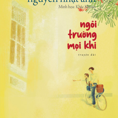 NGÔI TRƯỜNG MỌI KHI (Bản Đặc Biệt) - In màu -NXB Trẻ