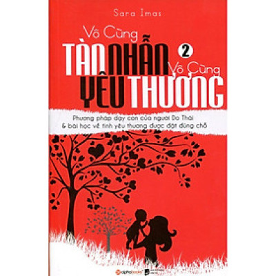 Vô Cùng Tàn Nhẫn Vô Cùng Yêu Thương - Tập 2 (Tái Bản) (Quà tặng TickBook đặc biệt)