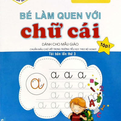 Tủ Sách Mầm Non - Bé Làm Quen Với Chữ Cái - Tập 1 (Dành Cho Mẫu Giáo)