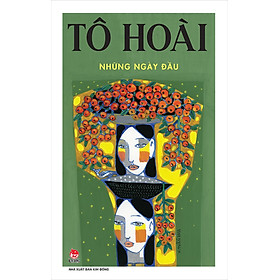 Sách - Những Ngày Đầu - Tô Hoài - Kim Đồng