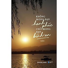 Sách - Không Mong Bạn Hạnh Phúc - Chỉ Mong Bạn Bình An - AZ Việt Nam