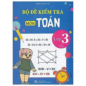 Bộ Đề Kiểm Tra Môn Toán - Lớp 3 (Chân Trời)