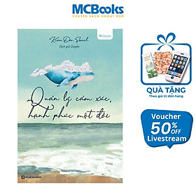 Sách - Quản Lý Cảm Xúc, Hạnh Phúc Một Đời - MCBooks