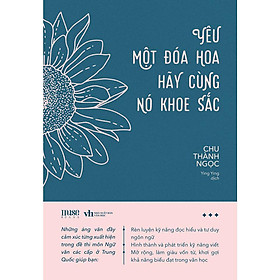Sách - Yêu Một Đóa Hoa Hãy Cùng Nó Khoe Sắc - AZ Việt Nam