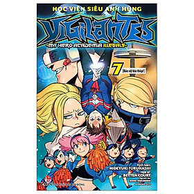 Học Viện Siêu Anh Hùng Vigilantes - My Hero Academia Illegals - Tập 7: Bảo Vệ Tòa Tháp!