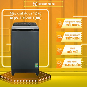 AQW-FR120HT(BK) - Máy giặt Aqua 12 kg AQW-FR120HT BK - Hàng Chính Hãng