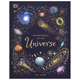 The Mysteries Of The Universe: Discover The Best-Kept Secrets Of Space