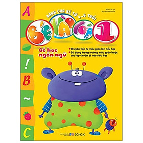 Bé Vào Lớp 1 - Bé Học Ngôn Ngữ (Dành Cho Bé Từ 4-6 Tuổi)