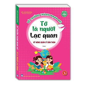 Sách - Kỹ Năng Quản Lý Bản Thân - Tớ Là Người Lạc Quan - Minh Thắng