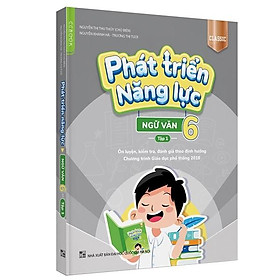 Phát Triển Năng Lực Ngữ Văn 6 - Tập 1 (Phiên Bản Classic)