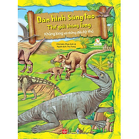 Dán Hình Sáng Tạo Thế Giới Khủng Long - Khủng Long Và Những Điều Kỳ Thú