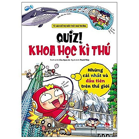 Sách - Những Cái Nhất Và Đầu Tiên Trên Thế Giới - Quiz! Khoa Học Kì Thú - Kim Đồng