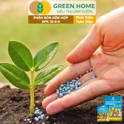 Phân NPK 30-9-9 +TE Greenhome, Minro, Bao 200gr, Phát Triển Nhanh Thân, Cành, Lá, Bộ Rễ Trên Kiểng, Cây Ăn Trái, Củ, Quả