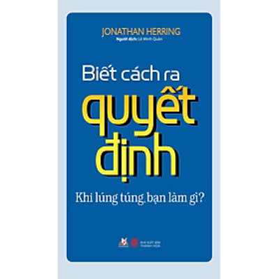 Biết Cách Ra Quyết Định - VL