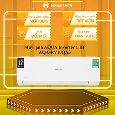 Máy lạnh AQUA Inverter 1 HP AQA-RV10QA3 - HÀNG CHÍNH HÃNG - CHỈ GIAO HCM