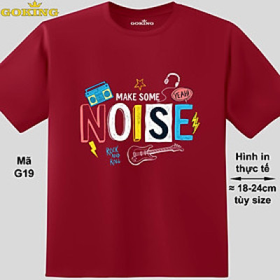 MAKE SOME NOISE, mã G19. Áo thun siêu đẹp cho cả gia đình. Form unisex cho nam nữ, trẻ em, bé trai gái. Quà tặng ý nghĩa cho bố mẹ, con cái, bạn bè, doanh nghiệp, hội nhóm