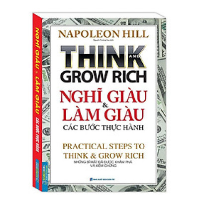 Sách - Nghĩ Giàu Và Làm Giàu - Các Bước Thực Hành - Những Bí Mật Đã Được Khám Phá Và Kiểm Chứng - Minh Thắng