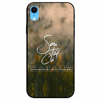 Ốp lưng in cho Iphone Xr Mẫu Sau Tất Cả