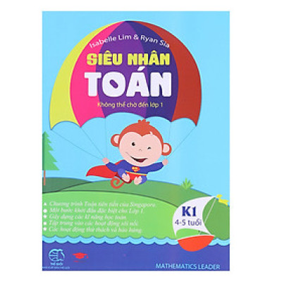 Siêu Nhân Toán Học K1 - Không Thể Chờ Đến Lớp 1 (4-5 Tuổi)