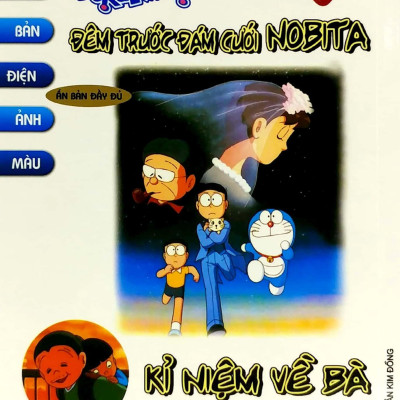Doraemon - Phiên Bản Điện Ảnh Màu - Ấn Bản Đầy Đủ Ngoại Truyện - Đêm Trước Đám Cưới Nobita, Kỉ Niệm Về Bà (Tái Bản 2023)