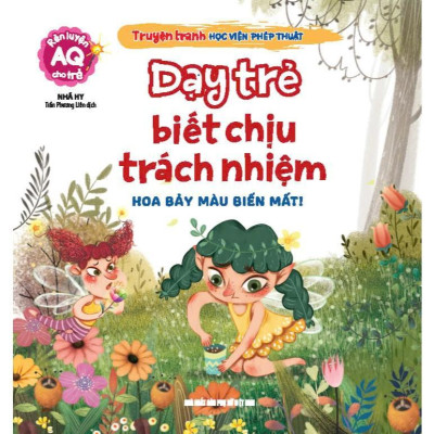 Sách - Truyện Tranh Học Viện Phép Thuật - Dạy Trẻ Biết Chịu Trách Nhiệm - Rèn Luyện Aq Cho Trẻ - Minh Thắng