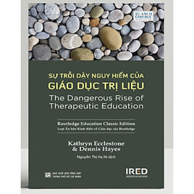 Sự Trỗi Dậy Nguy Hiểm Của Giáo Dục Trị Liệu