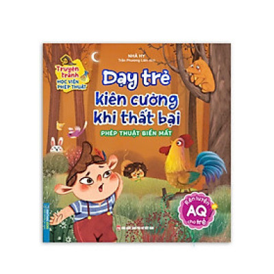 Sách - Truyện Tranh Học Viện Phép Thuật - Dạy Trẻ Kiên Cường Khi Thất Bại - Rèn Luyện AQ Cho Trẻ - Minh Thắng