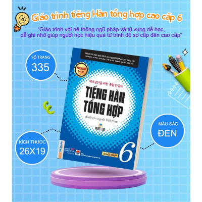 Sách - Tiếng Hàn Tổng Hợp Dành Cho Người Việt Nam - Cao Cấp 6 - Sách Bài Học - Bản Đen Trắng - MCBooks