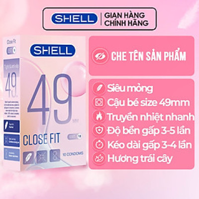 Bao cao su Shell Close Fit - Size 49mm, siêu mỏng, chống tuột, kéo dài thời gian - Hộp 10 cái | SHELL CHÍNH HÃNG