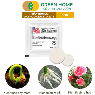 Phân Bón Lá GA3 Greenhome, 40TB, Viên 5gr, Dạng Sủi Tiết Kiệm, Thúc Đẩy Ra Đọt, Bông Lớn, Trái To