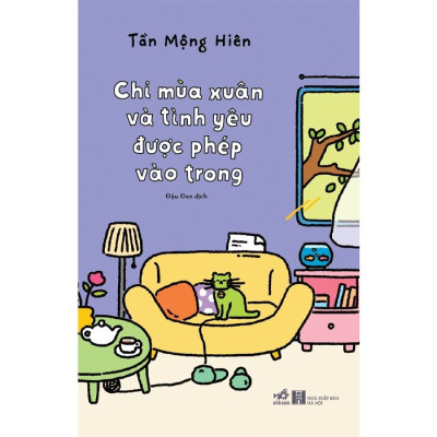 Chỉ Mùa Xuân Và Tình Yêu Được Phép Vào Trong