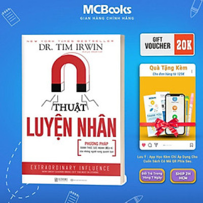 Sách - Thuật Luyện Nhân - Phương Pháp Đánh Thức Sức Mạnh Diệu Kì Của Những Người Xung Quanh Bạn - MCBooks