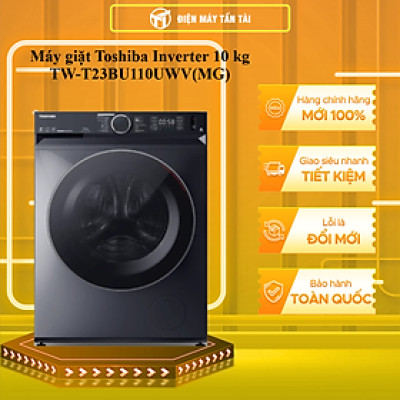 Máy giặt Toshiba Inverter 10 kg TW-T23BU110UWV(MG) - HÀNG CHÍNH HÃNG - CHỈ GIAO HCM